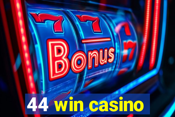 44 win casino